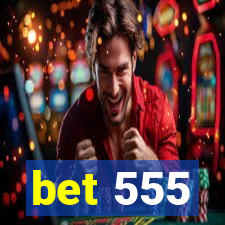 bet 555